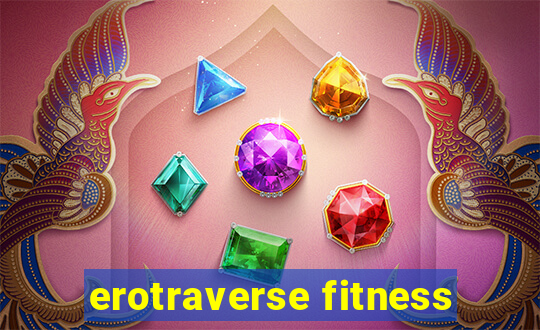 erotraverse fitness